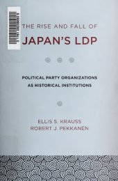 book The Rise and Fall of Japan's LDP: Political Party Organizations as Historical Institutions