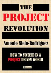 book The Project Revolution: How to Succeed in a Project-Driven World