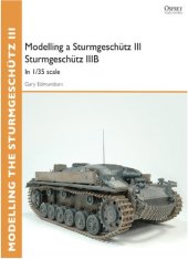 book Modelling a Sturmgeschütz III: Sturmgeschütz IIIB in 1/35 Scale