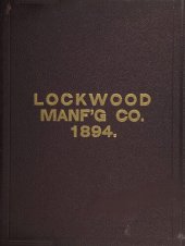 book Illustrated and Descriptive Catalogue of Lockwood Manufacturing Co., Manufacturers of Builders' Hardware