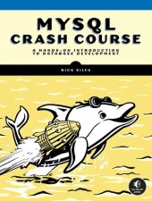 book MySQL Crash Course: A Hands-on Introduction to Database Development