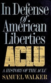 book In Defense of American Liberties, Second Edition: A History of the ACLU