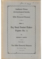 book Archaeological Exploration of the Shumla Caves: Report of the George C. Martin Expedition, June, July and August, 1933 (Big Bend Basket Maker Papers, No. 3)