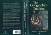 book The Geographical Tradition: Episodes in the History of a Contested Enterprise