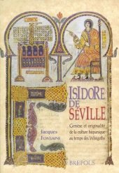 book Isidore de Séville: genèse et originalité de la culture hispanique au temps des Wisigoths