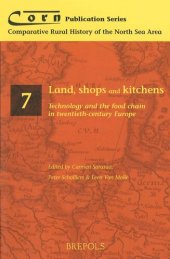 book Land, Shops and Kitchens: Technology in the Food Chain in Twentieth-Century Europe