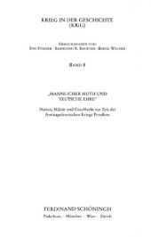 book "Mannlicher Muth und Teutsche Ehre". Nation, Militär und Geschlecht zur Zeit der Antinapoleonischen Kriege Preußens