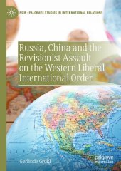 book Russia, China and the Revisionist Assault on the Western Liberal International Order