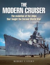 book The Modern Cruiser: The Evolution of the Ships That Fought the Second World War