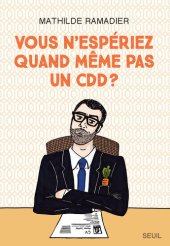 book Vous n'espériez quand même pas un CDD ?