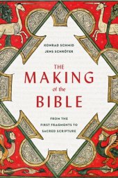 book The Making of the Bible. From the First Fragments to Sacred Scripture