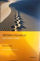 book História e Psicanálise – Entre ciência e ficção