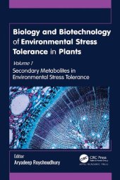 book Biology and Biotechnology of Environmental Stress Tolerance in Plants: Volume 1: Secondary Metabolites in Environmental Stress