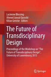 book The Future of Transdisciplinary Design: Proceedings of the Workshop on “The Future of Transdisciplinary Design”, University of Luxembourg 2013