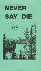 book Never Say Die: The Canadian Air Force Survival Manual