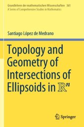 book Topology and Geometry of Intersections of Ellipsoids in R^n