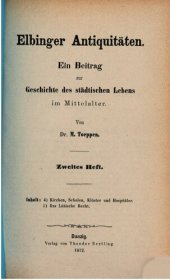 book Elbinger Antiquitäten : Ein Bitrag zur Geschichte des städtischen Lebens im Mittelalter