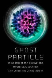 book Ghost Particle: In Search of the Elusive and Mysterious Neutrino