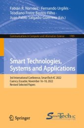 book Smart Technologies, Systems and Applications: 3rd International Conference, SmartTech-IC 2022, Cuenca, Ecuador, November 16–18, 2022, Revised Selected Papers