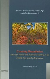 book Crossing Boundaries: Issues of Cultural and Individual Identities in the Middle Ages and the Renaissance