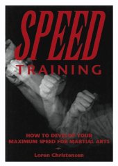 book Speed Training: How to Develop Your Maximum Speed for Martial Arts