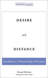 book Desire and Distance: Introduction to a Phenomenology of Perception