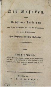 book Die Kosaken, oder Geschichte derselben von ihrem Ursprunge bis auf die Gegenwart, mit einer Schilderung ihrer Verfassung und Wohnplätze