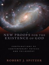 book New Proofs for the Existence of God: Contributions of Contemporary Physics and Philosophy