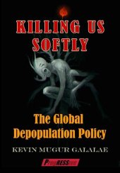 book Killing Us Softly: The Global Depopulation Policy