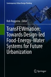 book TransFEWmation: Towards Design-led Food-Energy-Water Systems for Future Urbanization