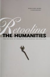 book Retooling the Humanities: The Culture of Research in Canadian Universities