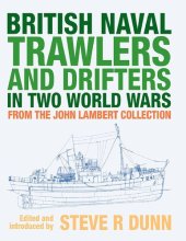 book British Naval trawlers and drifters in two World Wars: From the John Lambert Collection