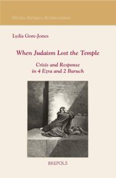 book When Judaism Lost the Temple: Crisis and Response in 4 Ezra and 2 Baruch