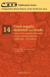 book Food Supply, Demand and Trade: Aspects of the Economic Relationship between Town and Countryside (Middle Ages - 19th century)