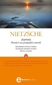 book Aurora. Pensieri sui pregiudizi morali. Ediz. integrale