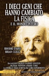 book I dieci geni che hanno cambiato la fisica (e il mondo intero)