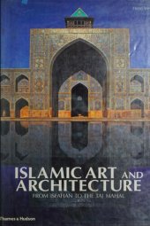 book Islamic Art and Architecture: From Isfahan to the Taj Mahal