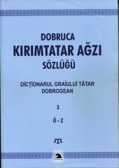 book Dobruca Kırımtatar Ağzı Sözlüğü. Dicționarul Graiului Tătar Dobrogean