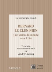 book Bernard le Clunisien: Une vision du monde vers 1144