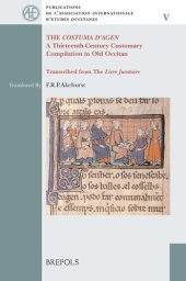 book The "Costuma d'Agen". A Thirteenth-Century Customary Compilation in Old Occitan. Transcribed from The "Livre Juratoire" (Publications de L'Association Internationale D'Etudes Occita)