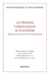 book Les principes cosmologiques du platonisme: Origines, influences et systématisation