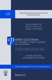 book Pierre Geoltrain ou comment faire l'histoire des religions? Le chantier des origines, les méthodes du doute et la conversation contemporaine entre les disciplines