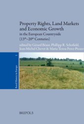 book Property Rights, Land Markets and Economic Growth in the European Countryside (13th-20th Centuries) (RURAL HISTORY IN EUROPE)