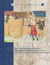 book Architecture as profession. The origins of architectural practice in the Low Countries in the fifteenth century