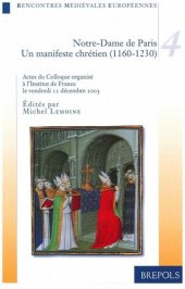 book Rencontres médiévales européennes 4 : Notre dame de paris, un manifeste chrétien, 1160-1230 : colloque organisé à l'institut de france