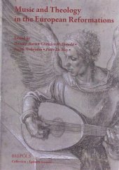 book Music and Theology in the European Reformations (Epitome Musical)