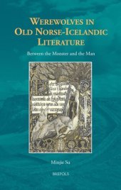 book Werewolves in Old Norse-Icelandic Literature: Between the Monster and the Man