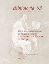 book How the Secularization of Religious Houses Transformed the Libraries of Europe, 16th-19th Centuries