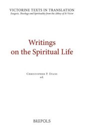 book Writings on the Spiritual Life: A Selection of Works of Hugh, Adam, Achard, Richard, Walter, and Godfrey of St Victor