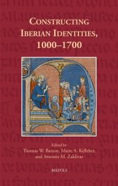 book Constructing Iberian Identities, 1000-1700 (Cursor Mundi, 42)